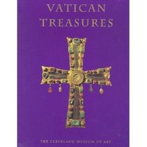 Vatican Treasures: Early Christian, Renaissance, and Baroque Art from the Papal Collections