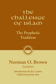 The Challenge of Islam: The Prophetic Tradition