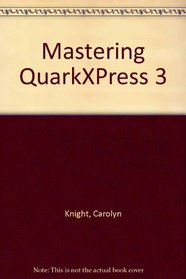 Mastering QuarkXPress 3