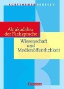 Kursthemen Deutsch, Abrakadabra der Fachsprache: Wissenschaft und ffentlichkeit