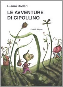 Le Avventure DI Cipollino (Italian Edition)