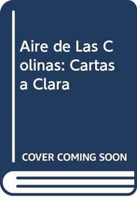 Aire de Las Colinas: Cartas a Clara (Spanish Edition)