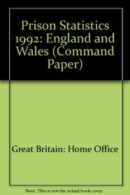 Prison Statistics: England and Wales 1992 (Command Paper)