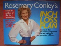 Rosemary Conley's Inch Loss Plan: A Complete Diet and Exercise Programme That Will Transform Your Shape in 28 Days