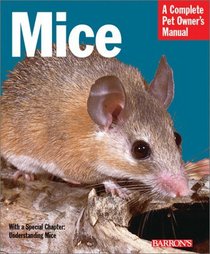 Mice (Complete Pet Owner's Manual)