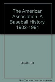 The American Association: A Baseball History, 1902-1991