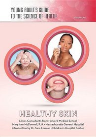Healthy Skin (Young Adult's Guide to the Science of Health)