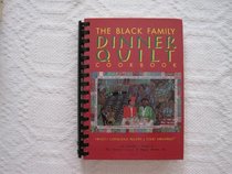 The Black Family Dinner Quilt Cookbook/Health Conscious Recipes  Food Memories: Healthy Conscious Recipes  Food Memories