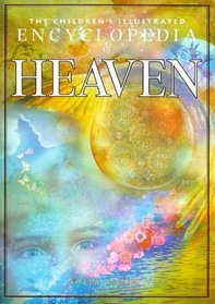 The Children's Encyclopedia of Heaven