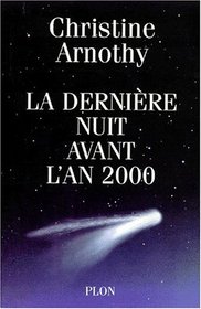 La derniere nuit avant l'an 2000 (French Edition)