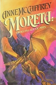 Moreta: Dragonlady of Pern