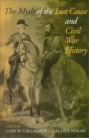 The Myth of the Lost Cause and Civil War History