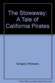 The Stowaway: A Tale of California Pirates