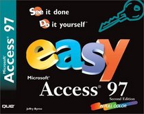 Easy Microsoft Access 97 (2nd Edition)