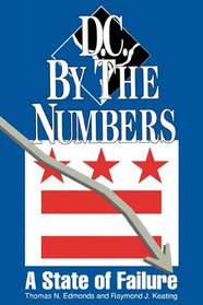 D.C. by the Numbers: A State of Failure