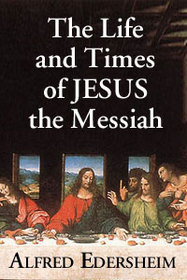 The Life And Times of Jesus the Messiah
