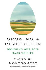 Growing a Revolution: Bringing Our Soil Back to Life