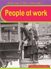 People at Work (What Was It Like in the Past?) (What Was It Like in the Past?)