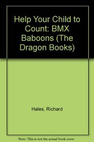 Help Your Child to Count: BMX Baboons (Dragon Books)