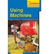 Using Machines: Focus, Materials (Little Blue Readers. Set 2)