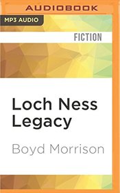 Loch Ness Legacy (Tyler Locke, Bk 4) (MP3 CD) (Unabridged)