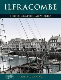 Francis Frith's Ilfracombe (Photographic Memories)