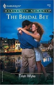 The Bridal Bet (Harlequin Romance, No 3842)