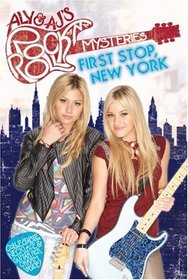 First Stop, New York (Aly & AJ's Rock 'n' Roll Mysteries, No 1)