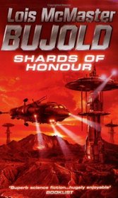 Shards of Honor (Cordelia Naismith, Bk 1) (Vorkosigan Saga 2)