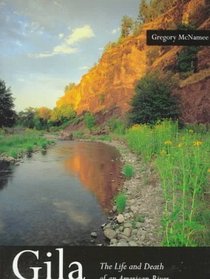 Gila: The Life and Death of an American River