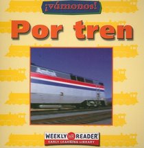 POR TREN /GOING BY TRAIN (Ashley, Susan. Going Places.) (Spanish Edition)