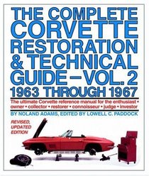 The Complete Corvette Restoration and Technical Guide, Vol. 2: 1963 Through 1967