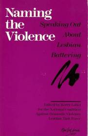 Naming the Violence: Speaking Out About Lesbian Battering (New Leaf Series)
