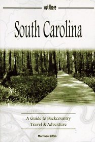 South Carolina: A Guide to Backcountry Travel  Adventure (Guides to Backcountry Travel  Adventure.)