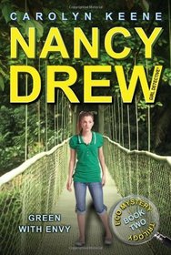 Green with Envy (Nancy Drew Girl Detective: Eco Mystery Trilogy, Bk 2)