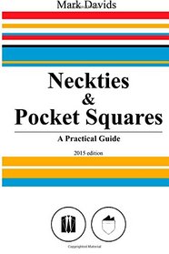 Neckties & Pocket Squares: A Practical Guide