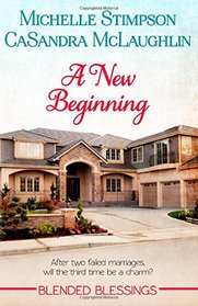 A New Beginning (Blended Blessings) (Volume 1)