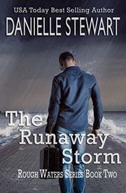 The Runaway Storm (Rough Waters Series) (Volume 2)