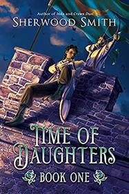 Time of Daughters (Time of Daughters, Bk 1)
