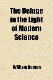 The Deluge in the Light of Modern Science