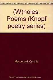 (W)holes: Poems (Knopf poetry series)