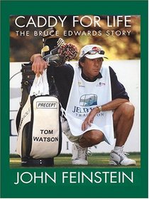 Caddy For Life: The Bruce Edwards Story (Large Print)