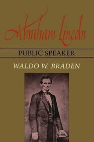 Abraham Lincoln: Public Speaker