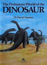 Prehistoric World of the Dinosaur