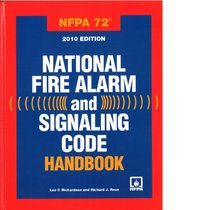 NFPA 72: National Fire Alarm and Signaling Code Handbook, 2010 Edition