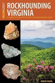 Rockhounding Virginia (Rockhounding Series)