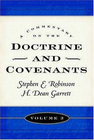 A Commentary on the Doctrine and Covenants, Vol. 3: Sections 81-105
