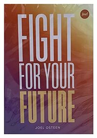 ? Fight For Your Future ? 2-CD 3-Message Motivational Audio Series by Joel Osteen ?