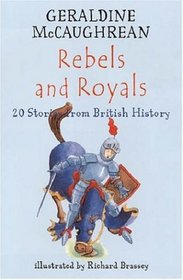 Rebels & Royals: 20 Stories from British History