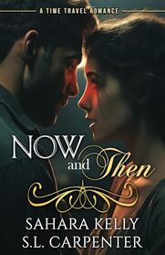 Now and Then: A Time Travel Romance
